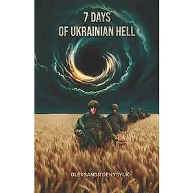 7 Days of Ukrainian Hell
