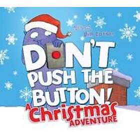 Don't Push the Button! A Christmas Adventure