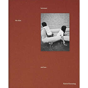 between the skin and sea (inbunden, eng)