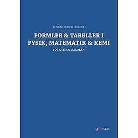 Formler & tabeller i fysik, matematik & kemi