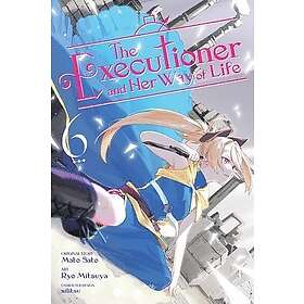 Executioner and Her Way of Life, Vol. 6 (manga)