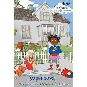 Supernova. Kaninjakten och en fullständigt livsfarlig farbror