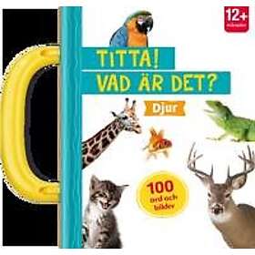 Titta! Vad är det? Djur