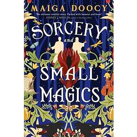 Sorcery and Small Magics The Sunday Times bestselling cosy fantasy