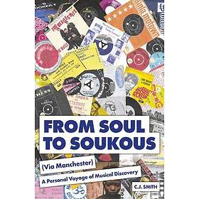 From Soul to Soukous (Via Manchester) A Personal Voyage of Musical Discovery