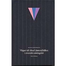 Vägar till ökad jämställdhet i svenskt näringsliv