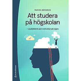 Att studera på högskolan : studieteknik och motivation på vägen