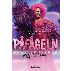 SIGNERAD Påfågeln från Skutskär Mitt liv i rosa