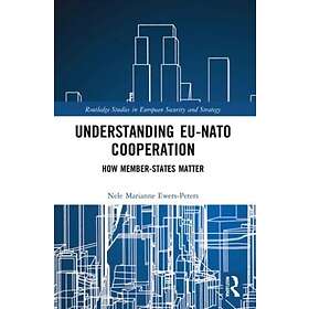 Understanding EUNATO Cooperation How MemberStates Matter