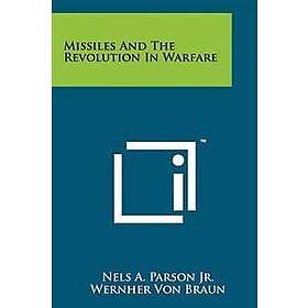 Missiles and the Revolution in Warfare
