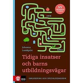 Tidiga insatser & barns utbildningsvägar, 2:a utgåvan : Inkludering och specialpedagogik