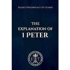 The Explanation of 1 Peter