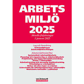 Arbetsmiljö 2025 : aktuella författningar 1 januari 2025