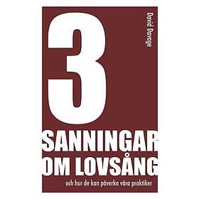 3 sanningar om lovsång