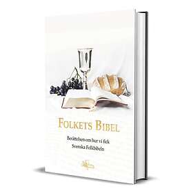 Folkets Bibel Berättelsen om hur vi fick Svenska Folkbibeln