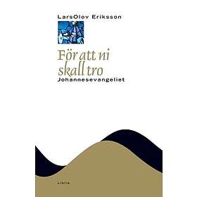 För att ni skall tro : Johannesevangeliet