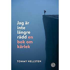 Jag är inte längre rädd -- En bok om kärlek