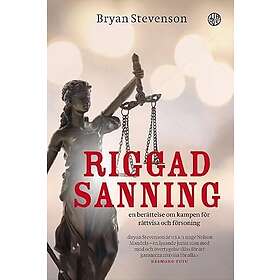 Riggad sanning : en berättelse om kampen för rättvisa och försoning