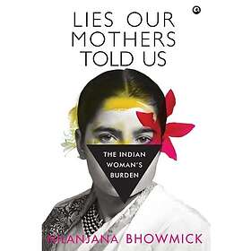 Aleph Book Company LIES OUR MOTHERS TOLD US (inbunden, eng)