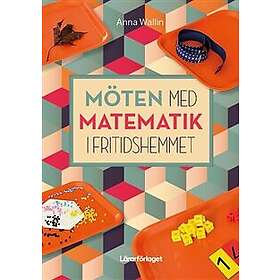 Anna Wallin Möten med matematik i fritidshemmet (häftad)