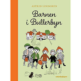 Astrid Lindgren Barnen i Bullerbyn (inbunden)