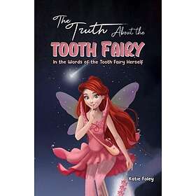 Austin Macauley Publishers LLC The Truth About the Tooth Fairy (inbunden, eng)