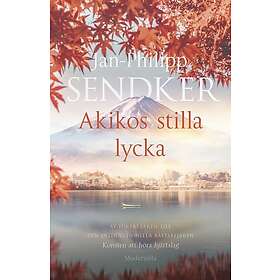 Jan-Philipp Sendker Akikos stilla lycka (inbunden)