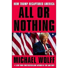 Michael Wolff All or Nothing (häftad, eng)
