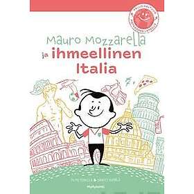 Mauro Mozzarella ja ihmeellinen Italia