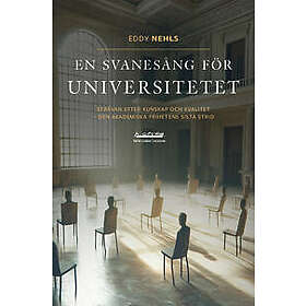 En svanesång för universitetet : Strävan efter kunskap och kvalitet den a