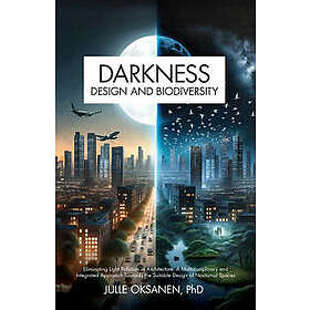 Darkness, Design & Biodiversity