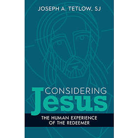 Considering Jesus: The Human Experience of Redeemer
