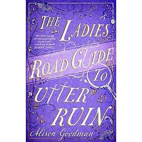 Ladiesâ?? Road Guide to Utter Ruin