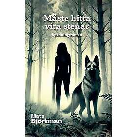 Måste vita stenar : spänningsroman