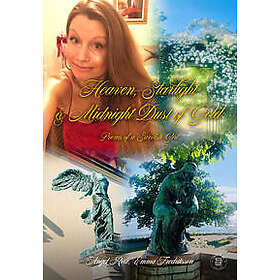 Heaven, Starlight & Midnight Dust of Gold Poems of a Swedish Girl