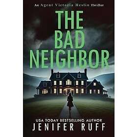 The Bad Neighbor