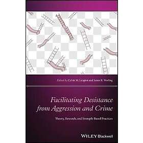 Facilitating Desistance from Aggression and Crime