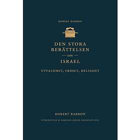 Den stora berättelsen om Israel – utvaldhet, frihet, helighet
