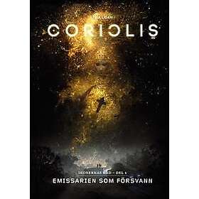 Coriolis. Emissarien som försvann