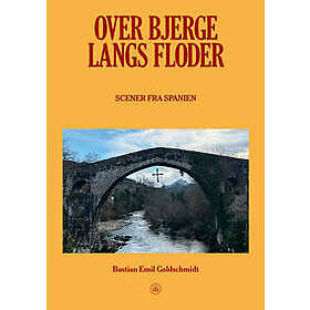 Over bjerge, langs floder