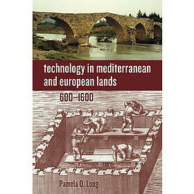 Technology in Mediterranean and European Lands, 600–1600