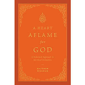 A Heart Aflame for God