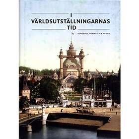 I världsutställningarnas tid : kungahus, näringsliv & medier