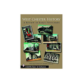 West Chester History: A Review in Early Postcards