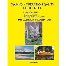 OpLivsQ- OPERATION QALITY OF LIFE NO 1.: A long ROADTRIP. BALI AUSTRAL