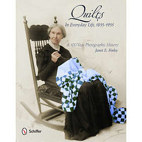 Quilts In Everyday Life, 1855-1955