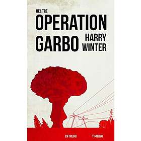 Operation Garbo: En trilogi. Del 3