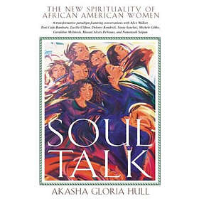 Soul Talk: The new spirituality of African-American Women