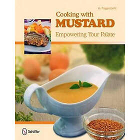 Cooking with mustard empowering your palate