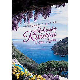 Trädgård & mat på Italienska Rivieran: Möten i Ligurien